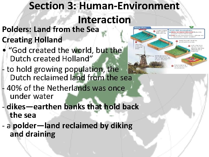 Section 3: Human-Environment Interaction Polders: Land from the Sea Creating Holland • “God created