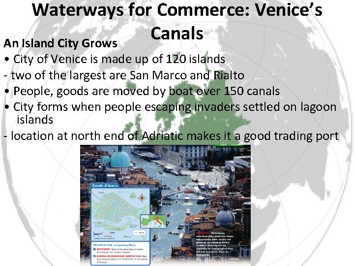 Waterways for Commerce: Venice’s Canals An Island City Grows • City of Venice is