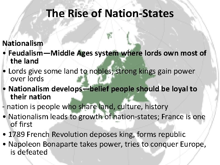 The Rise of Nation-States Nationalism • Feudalism—Middle Ages system where lords own most of