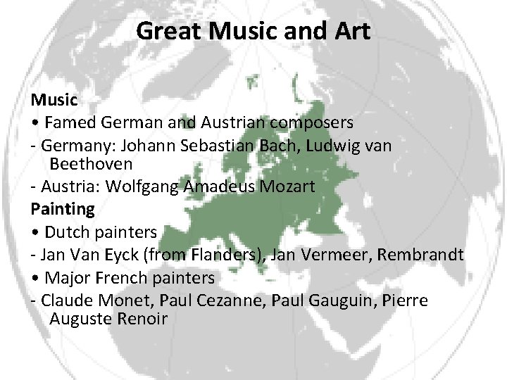 Great Music and Art Music • Famed German and Austrian composers - Germany: Johann