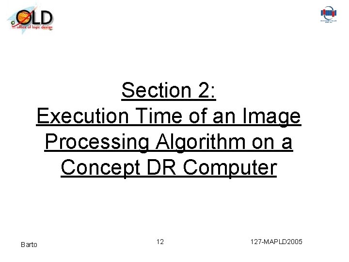 Section 2: Execution Time of an Image Processing Algorithm on a Concept DR Computer
