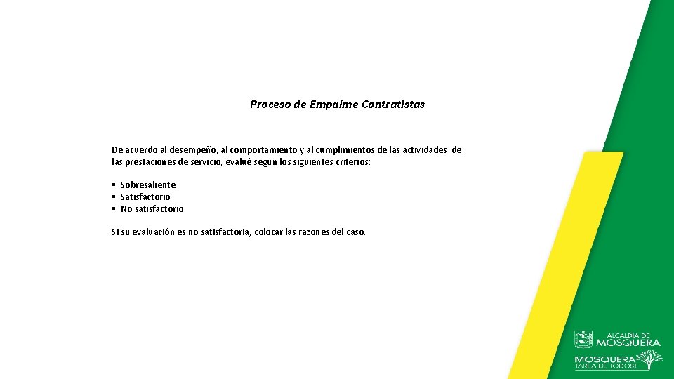 Proceso de Empalme Contratistas De acuerdo al desempeño, al comportamiento y al cumplimientos de