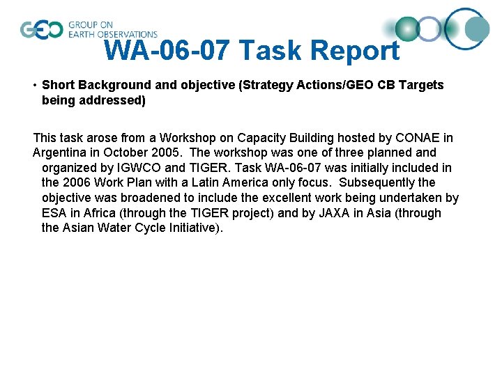 WA-06 -07 Task Report • Short Background and objective (Strategy Actions/GEO CB Targets being