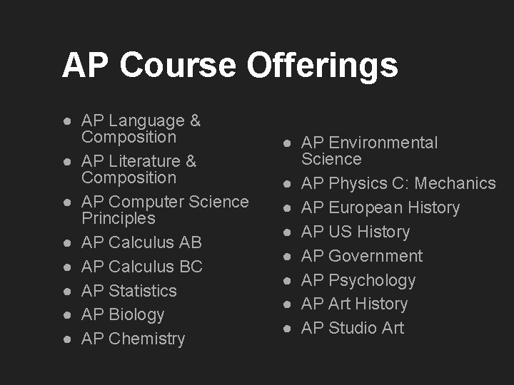 AP Course Offerings ● AP Language & Composition ● AP Literature & Composition ●