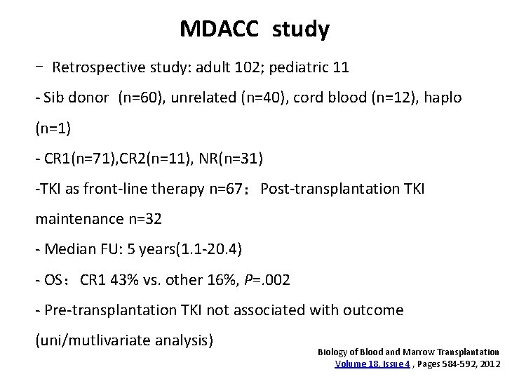 MDACC study - Retrospective study: adult 102; pediatric 11 - Sib donor (n=60), unrelated