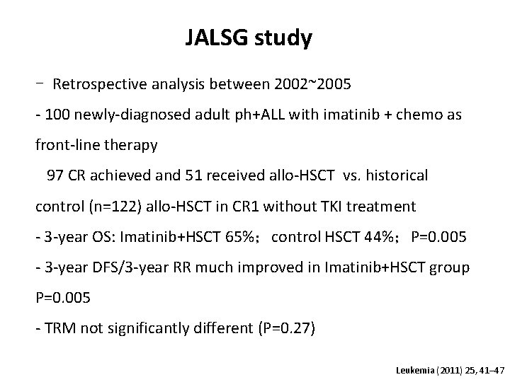 JALSG study - Retrospective analysis between 2002~2005 - 100 newly-diagnosed adult ph+ALL with imatinib