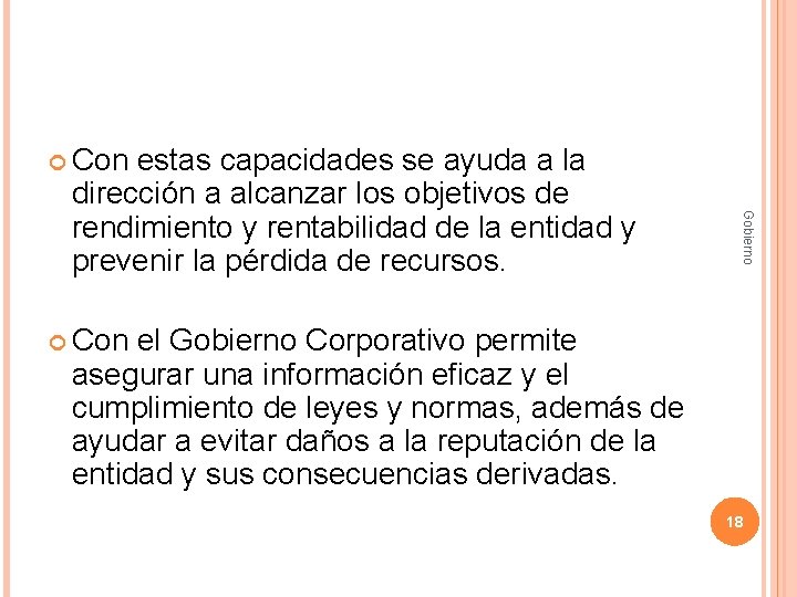  Con Gobierno estas capacidades se ayuda a la dirección a alcanzar los objetivos