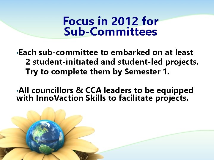 Focus in 2012 for Sub-Committees • Each sub-committee to embarked on at least 2