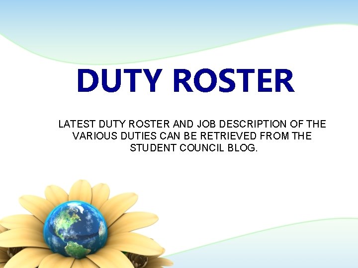 DUTY ROSTER LATEST DUTY ROSTER AND JOB DESCRIPTION OF THE VARIOUS DUTIES CAN BE