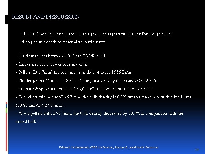 RESULT AND DISSCUSSION The air flow resistance of agricultural products is presented in the