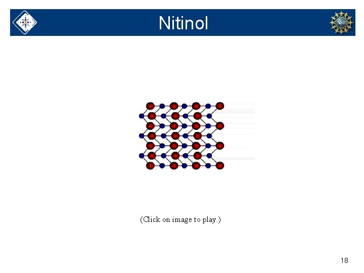 Nitinol (Click on image to play. ) 18 