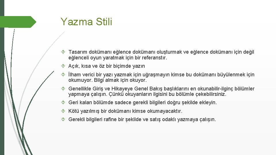 Yazma Stili Tasarım dokümanı eğlence dokümanı oluşturmak ve eğlence dokümanı için değil eğlenceli oyun