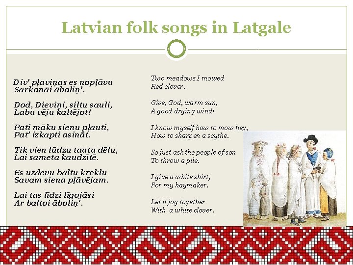 Latvian folk songs in Latgale Div' pļaviņas es nopļāvu Sarkanāi āboliņ'. Dod, Dieviņi, siltu