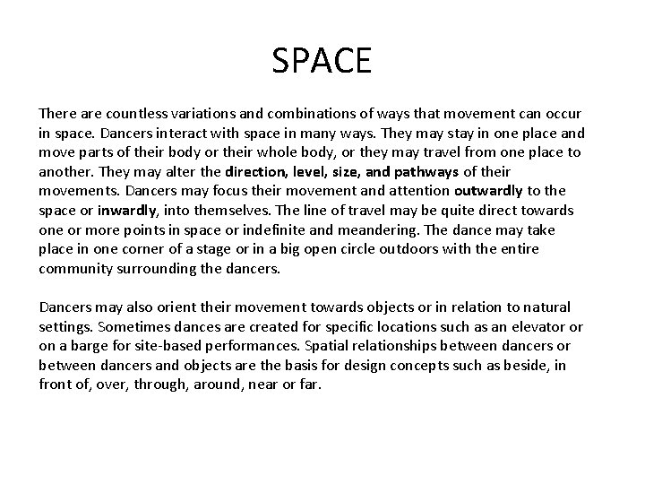 SPACE There are countless variations and combinations of ways that movement can occur in