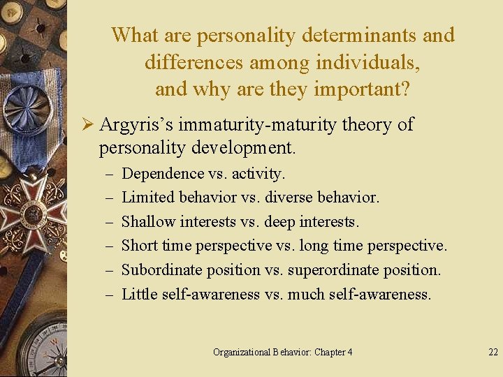 What are personality determinants and differences among individuals, and why are they important? Ø