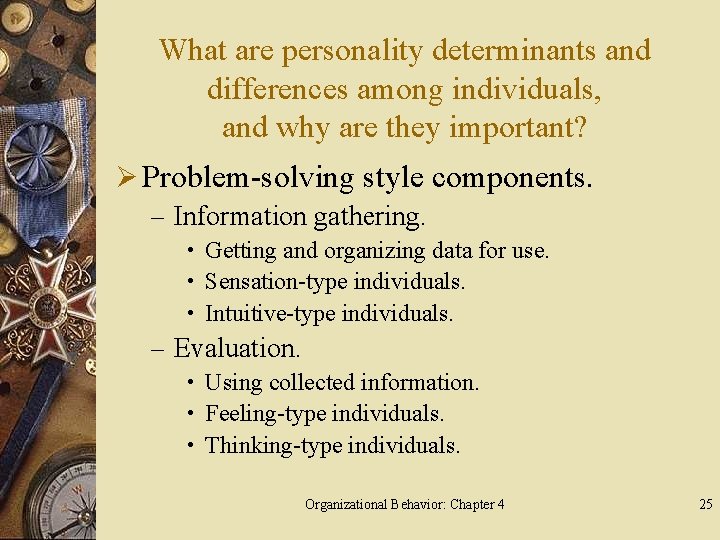 What are personality determinants and differences among individuals, and why are they important? Ø