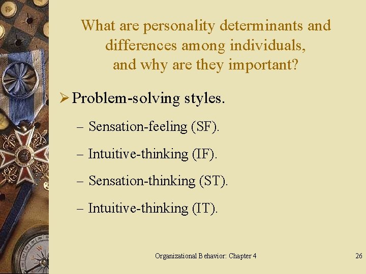 What are personality determinants and differences among individuals, and why are they important? Ø