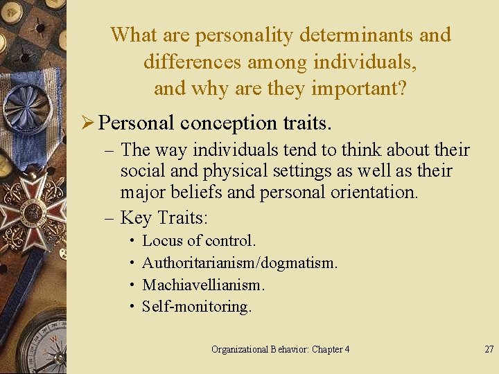 What are personality determinants and differences among individuals, and why are they important? Ø