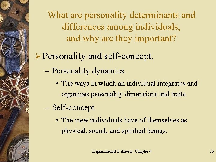 What are personality determinants and differences among individuals, and why are they important? Ø