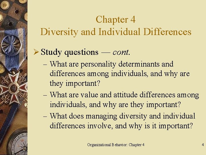 Chapter 4 Diversity and Individual Differences Ø Study questions — cont. – What are