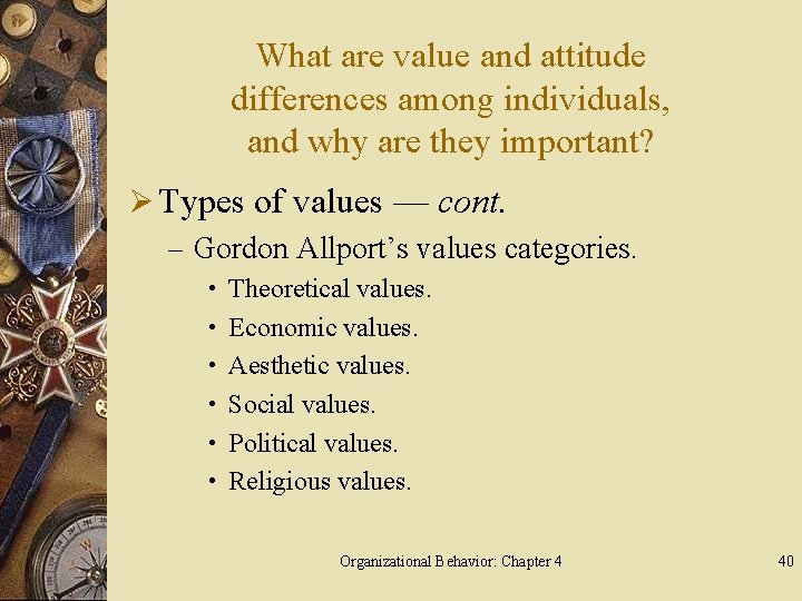 What are value and attitude differences among individuals, and why are they important? Ø