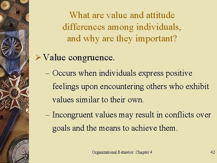 What are value and attitude differences among individuals, and why are they important? Ø