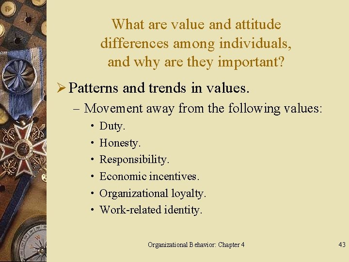 What are value and attitude differences among individuals, and why are they important? Ø