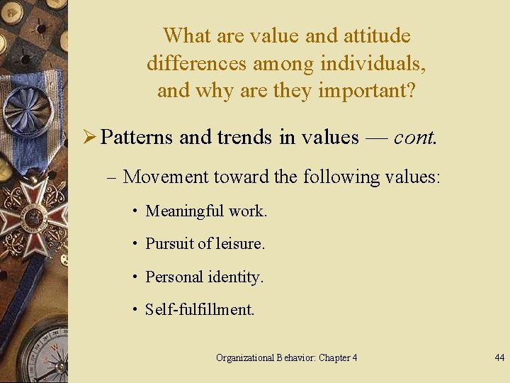 What are value and attitude differences among individuals, and why are they important? Ø