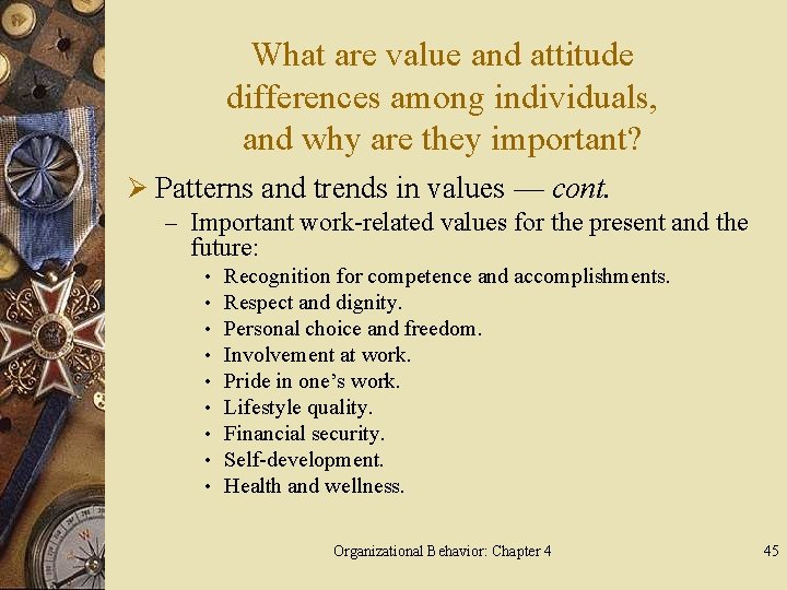 What are value and attitude differences among individuals, and why are they important? Ø