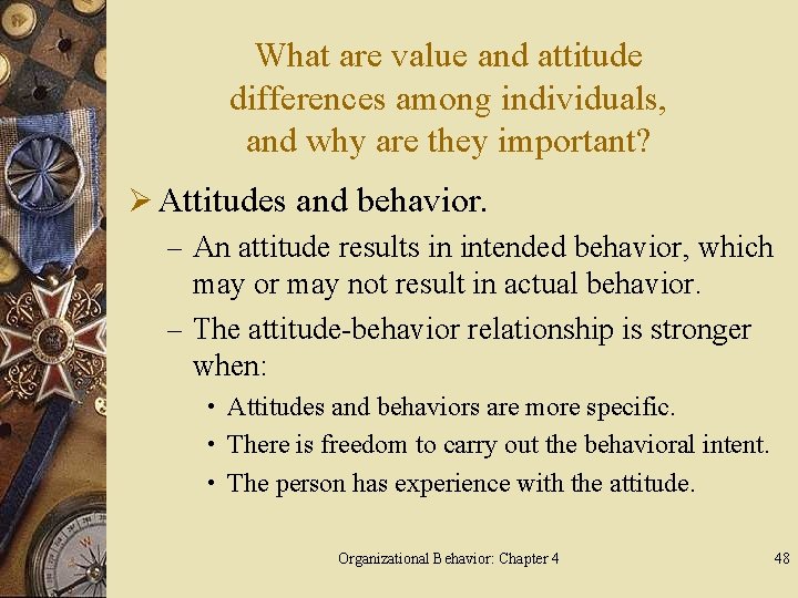 What are value and attitude differences among individuals, and why are they important? Ø