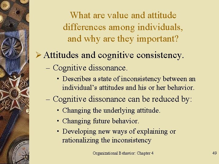 What are value and attitude differences among individuals, and why are they important? Ø