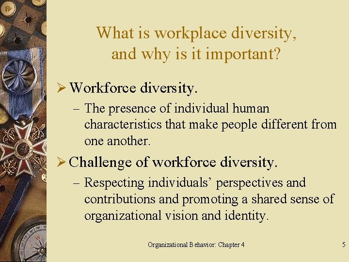 What is workplace diversity, and why is it important? Ø Workforce diversity. – The