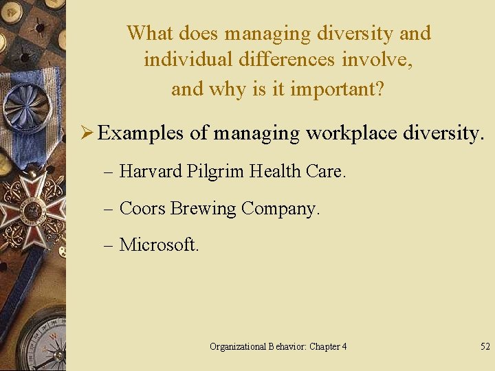 What does managing diversity and individual differences involve, and why is it important? Ø