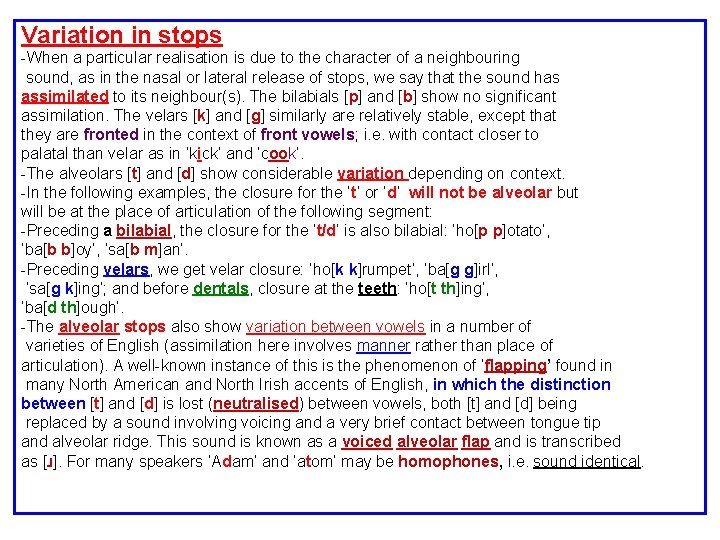 Variation in stops -When a particular realisation is due to the character of a