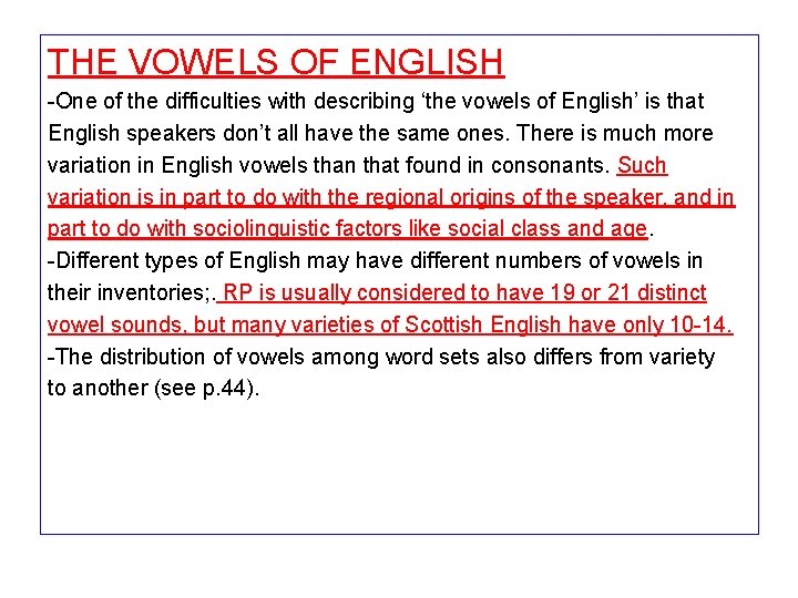 THE VOWELS OF ENGLISH -One of the difficulties with describing ‘the vowels of English’