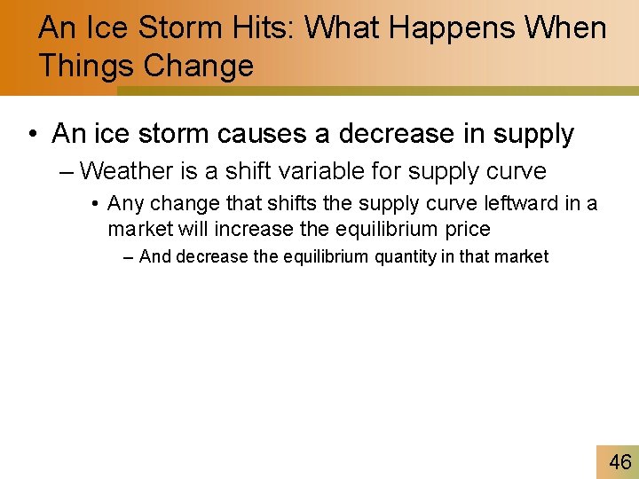 An Ice Storm Hits: What Happens When Things Change • An ice storm causes