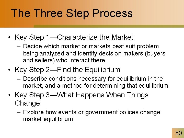 The Three Step Process • Key Step 1—Characterize the Market – Decide which market