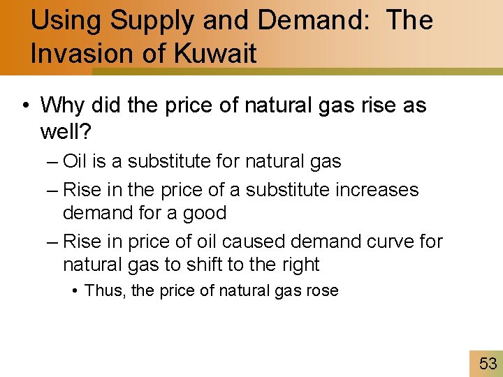 Using Supply and Demand: The Invasion of Kuwait • Why did the price of