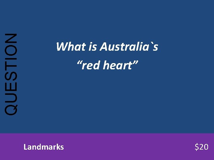 QUESTION What is Australia`s “red heart” Landmarks $20 