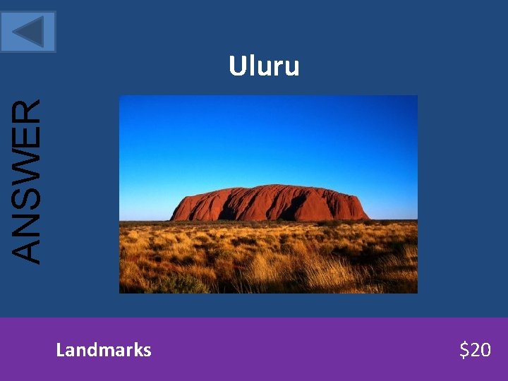 ANSWER Uluru Landmarks $20 