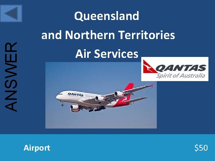 ANSWER Queensland Northern Territories Air Services Airport $50 