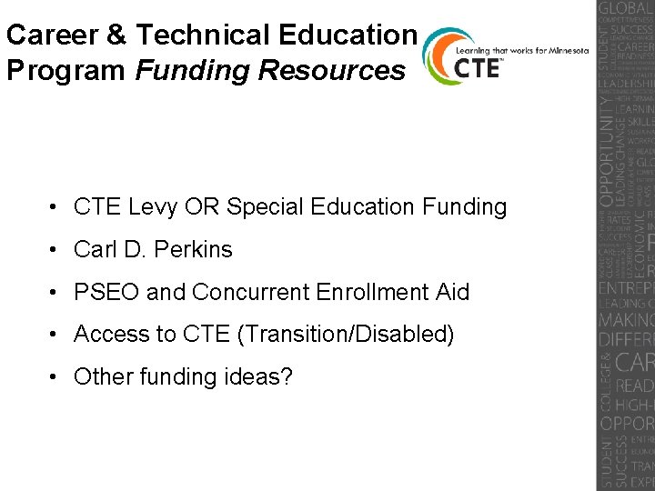 Career & Technical Education Program Funding Resources • CTE Levy OR Special Education Funding