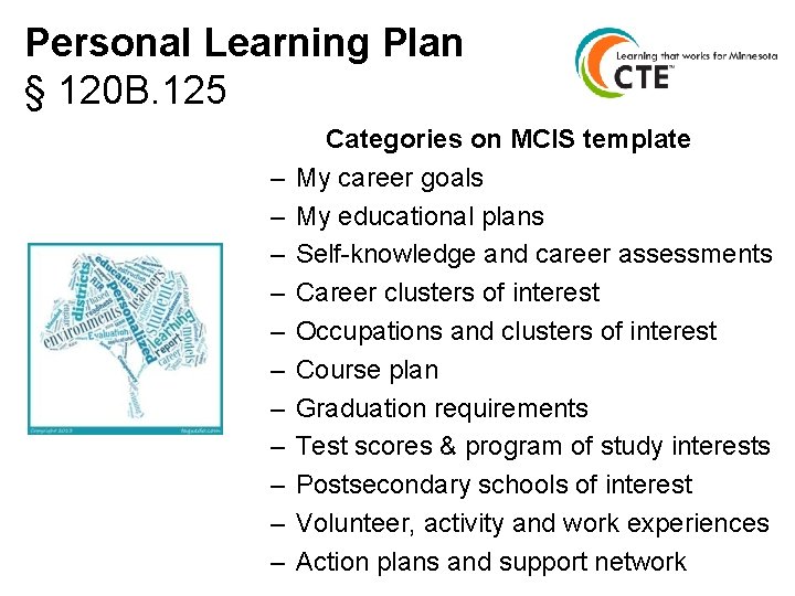 Personal Learning Plan § 120 B. 125 – – – Categories on MCIS template