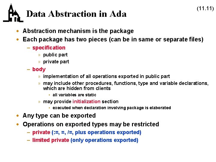 Data Abstraction in Ada (11. 11) · Abstraction mechanism is the package · Each Data Abstraction in Ada (11. 11) · Abstraction mechanism is the package · Each