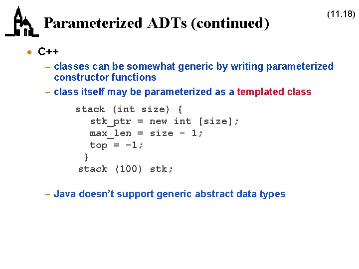 Parameterized ADTs (continued) (11. 18) · C++ – classes can be somewhat generic by Parameterized ADTs (continued) (11. 18) · C++ – classes can be somewhat generic by