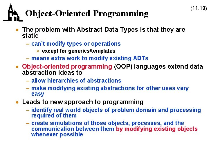 Object-Oriented Programming (11. 19) · The problem with Abstract Data Types is that they Object-Oriented Programming (11. 19) · The problem with Abstract Data Types is that they