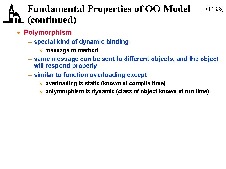 Fundamental Properties of OO Model (continued) (11. 23) · Polymorphism – special kind of Fundamental Properties of OO Model (continued) (11. 23) · Polymorphism – special kind of