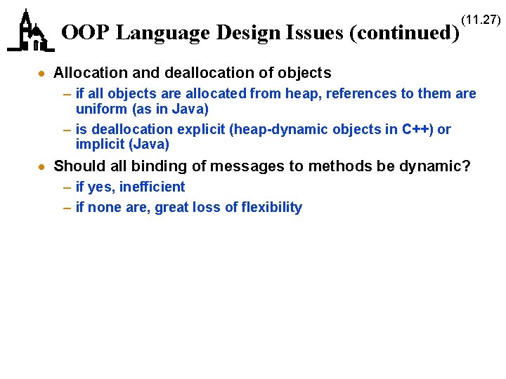 OOP Language Design Issues (continued) (11. 27) · Allocation and deallocation of objects – OOP Language Design Issues (continued) (11. 27) · Allocation and deallocation of objects –