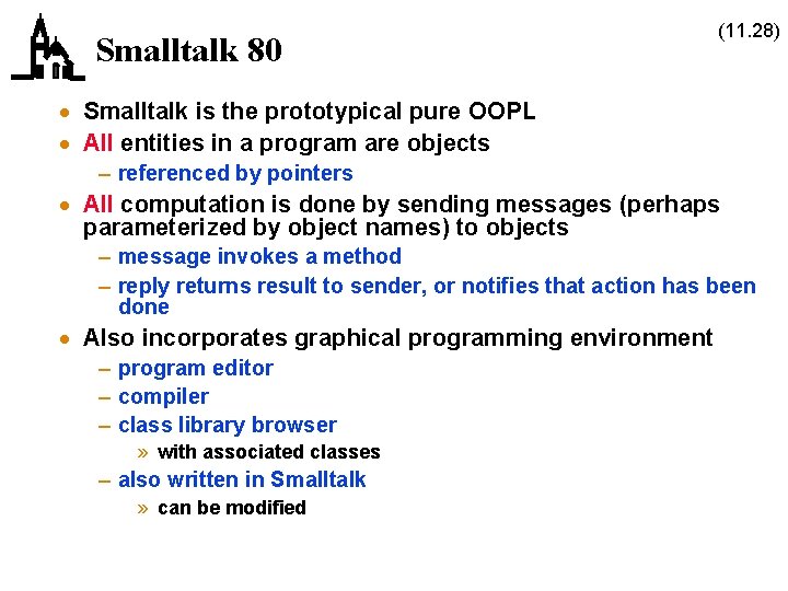Smalltalk 80 (11. 28) · Smalltalk is the prototypical pure OOPL · All entities Smalltalk 80 (11. 28) · Smalltalk is the prototypical pure OOPL · All entities