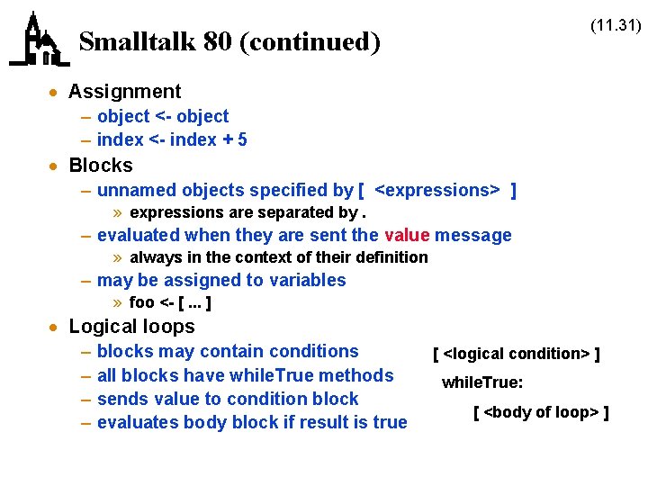 (11. 31) Smalltalk 80 (continued) · Assignment – object <- object – index <- (11. 31) Smalltalk 80 (continued) · Assignment – object <- object – index <-